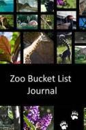 Zoo Bucket List Journal di Tom Alyea edito da Createspace