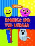 Zombies and the Undead di Joe Fullman edito da GARETH STEVENS INC