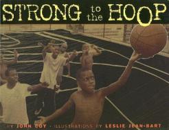 Strong to the Hoop di John Coy, Jean-Bart Leslie edito da LEE & LOW BOOKS INC