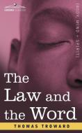 The Law and the Word di Thomas Troward edito da Cosimo Classics