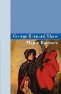 Major Barbara di George Bernard Shaw edito da ARCHEION PR LLC