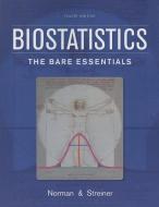 Biostatistics: The Bare Essentials di Geoffrey R. Norman, David L. Streiner edito da PEOPLES MEDICAL PUB HOUSE