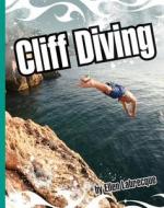 Cliff Diving di Ellen Labrecque edito da Child's World