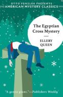 The Egyptian Cross Mystery: An Ellery Queen Mystery di Ellery Queen edito da AMER MYSTERY CLASSICS
