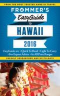 Frommer's Easyguide To Hawaii di Jeanette Foster, Martha Cheng, Jeanne Cooper, Shannon Wianecki edito da Frommermedia