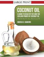 Coconut Oil di Marcia G. Dawkins edito da Speedy Publishing LLC