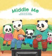 Middle Me: A Growing-Up Story of the Middle Child di Jeff Dinardo edito da ROCKING CHAIR KIDS