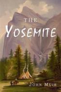 The Yosemite di John Muir edito da Martino Fine Books