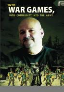 Into war games, into community, into the army di Christophe Finnegan edito da LULU PR