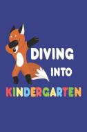 Diving Into Kindergarten: Dabbing Brown Fox Back to School Writing Notebook for Kindergarten Students di Creative Juices Publishing edito da LIGHTNING SOURCE INC