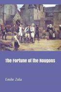 The Fortune of the Rougons di Emile Zola edito da INDEPENDENTLY PUBLISHED