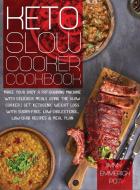 Keto Slow Cooker Cookbook di Jimmy Emmerich Pot edito da Charlie Creative Lab