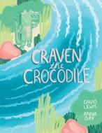 Craven the Crocodile di David Lewis edito da GROSVENOR HOUSE PUB LTD