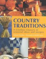 Country Traditions di Stephanie Donaldson edito da Anness Publishing
