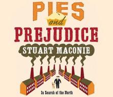 Pies And Prejudice di Stuart Maconie edito da Cornerstone