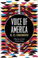 Voice Of America di E. C. Osondu edito da Granta Books