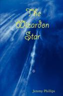 The Wizardon Star di Jeremy Phillips edito da Lulu Enterprises, UK Ltd