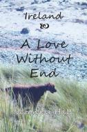 Ireland - Love Without End di Veronica Hall edito da UKUNPUBLISHED