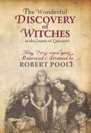 Thomas Potts, the Wonderful Discovery of Witches in the County of Lancaster di Robert Poole edito da Carnegie Publishing Ltd