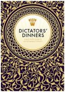 Dictators' Dinners di Victoria Clark, Melissa Scott edito da Gilgamesh Publishing