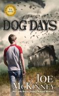 Dog Days di Joe McKinney edito da JOURNALSTONE