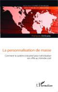 La personnalisation de masse di François Ambada edito da Editions L'Harmattan