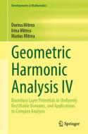 Geometric Harmonic Analysis IV di Dorina Mitrea, Marius Mitrea, Irina Mitrea edito da Springer International Publishing