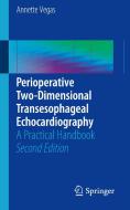 Perioperative Two-Dimensional Transesophageal Echocardiography di Annette Vegas edito da Springer-Verlag GmbH