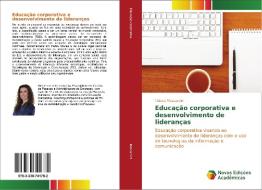Educação corporativa e desenvolvimento de lideranças di Ticiana Moscardini edito da Novas Edições Acadêmicas