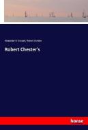 Robert Chester's di Alexander B. Grosart, Robert Chester edito da hansebooks