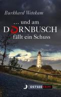 ... und am Dornbusch fällt ein Schuss di Burkhard Wetekam edito da Hinstorff Verlag GmbH