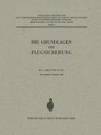 Die Grundlagen der Flugsicherung di Walther Lambert, Carl Pirath edito da Springer Berlin Heidelberg