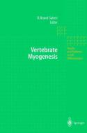 Vertebrate Myogenesis di Bernd B. Schmid, Beate Brand-Saberi, B. Brand-Saberi edito da Springer Berlin Heidelberg