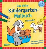 Ausmalbilder für Kita-Kinder: Das dicke Kindergarten-Malbuch: Tierkinder di Imke Sörensen edito da Carlsen Verlag GmbH