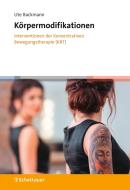 Körpermodifikationen - Interventionen der Konzentrativen Bewegungstherapie (KBT) di Ute Backmann edito da SCHATTAUER
