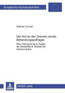 Der Arzt an den Grenzen seines Behandlungsauftrages di Matthias Conradi edito da Lang, Peter GmbH