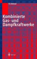 Kombinierte Gas- und Dampfkraftwerke di Richard Dolezal edito da Springer Berlin Heidelberg