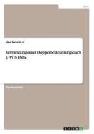 Vermeidung einer Doppelbesteuerung duch § 35 b EStG di Lisa Landerer edito da GRIN Verlag