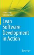 Lean Software Development in Action di Andrea Janes, Giancarlo Succi edito da Springer-Verlag GmbH