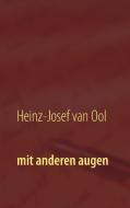 Mit anderen Augen di Heinz-Josef van Ool edito da Books on Demand