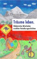 Träume leben. di Björn Lampmann, Florian Wolf, Heinz Gsottberger edito da Books on Demand
