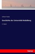 Geschichte der Universität Heidelberg di Johann Hautz edito da hansebooks