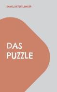 Das Puzzle di Daniel Dietzfelbinger edito da Books on Demand