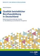Qualität betrieblicher Berufsausbildung in Deutschland di Margit Ebbinghaus edito da wbv Media GmbH
