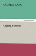 Angling Sketches di Andrew Lang edito da tredition GmbH