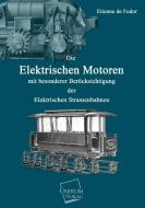 Die Elektrischen Motoren di Etienne de Fodor edito da UNIKUM