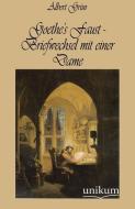Goethe's Faust - Briefwechsel mit einer Dame di Albert Grün edito da UNIKUM