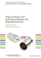 Dinge und Raum in der qualitativen Bildungs- und Biographieforschung edito da Budrich