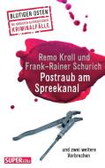 Postraub am Spreekanal di Remo Kroll, Frank-Rainer Schurich edito da Bild und Heimat