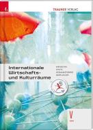 Internationale Wirtschafts- und Kulturräume V HAK di Gottfried Menschik, Judith White, Peter Atzmanstorfer, Manfred Derflinger edito da Trauner Verlag